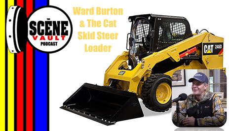 ward burton cat skid steer|Ward Burton having trouble saying cat skid steer loader for a .